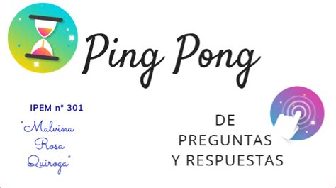 pin pon preguntas|Pin pong de preguntas y respuestas